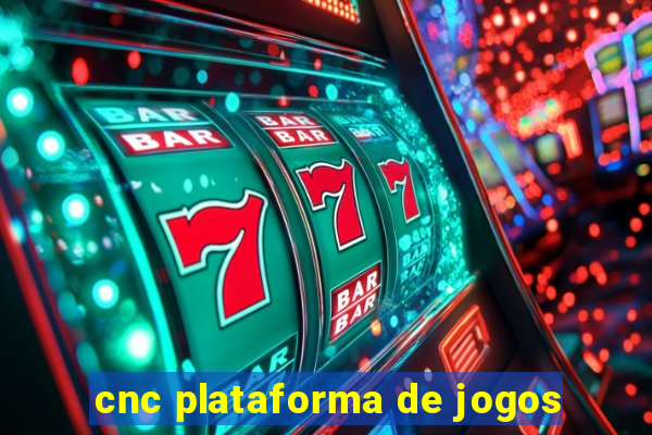 cnc plataforma de jogos